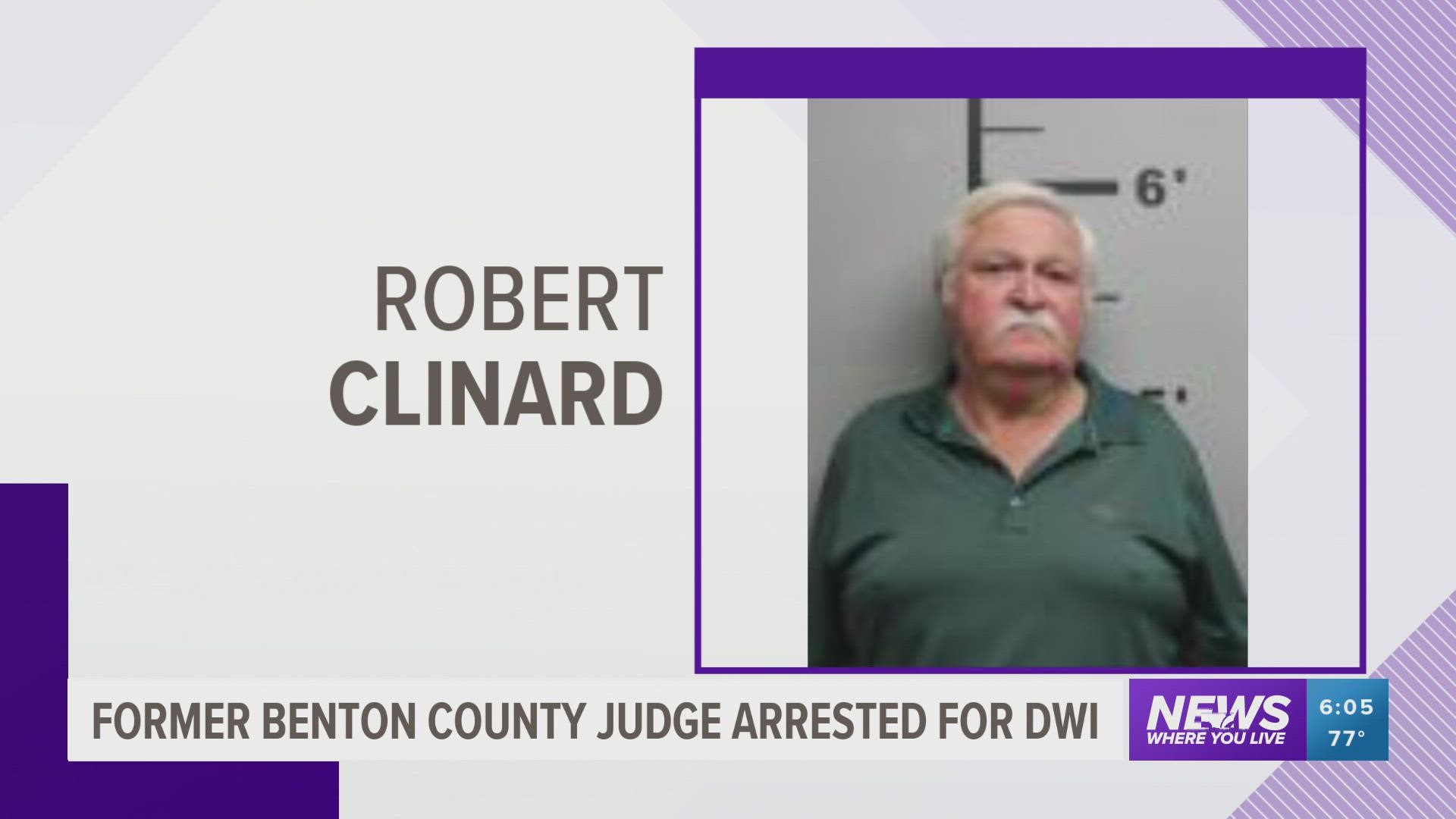 Former Benton County Judge Bob Clinard is facing a DWI charge following his arrest this week.