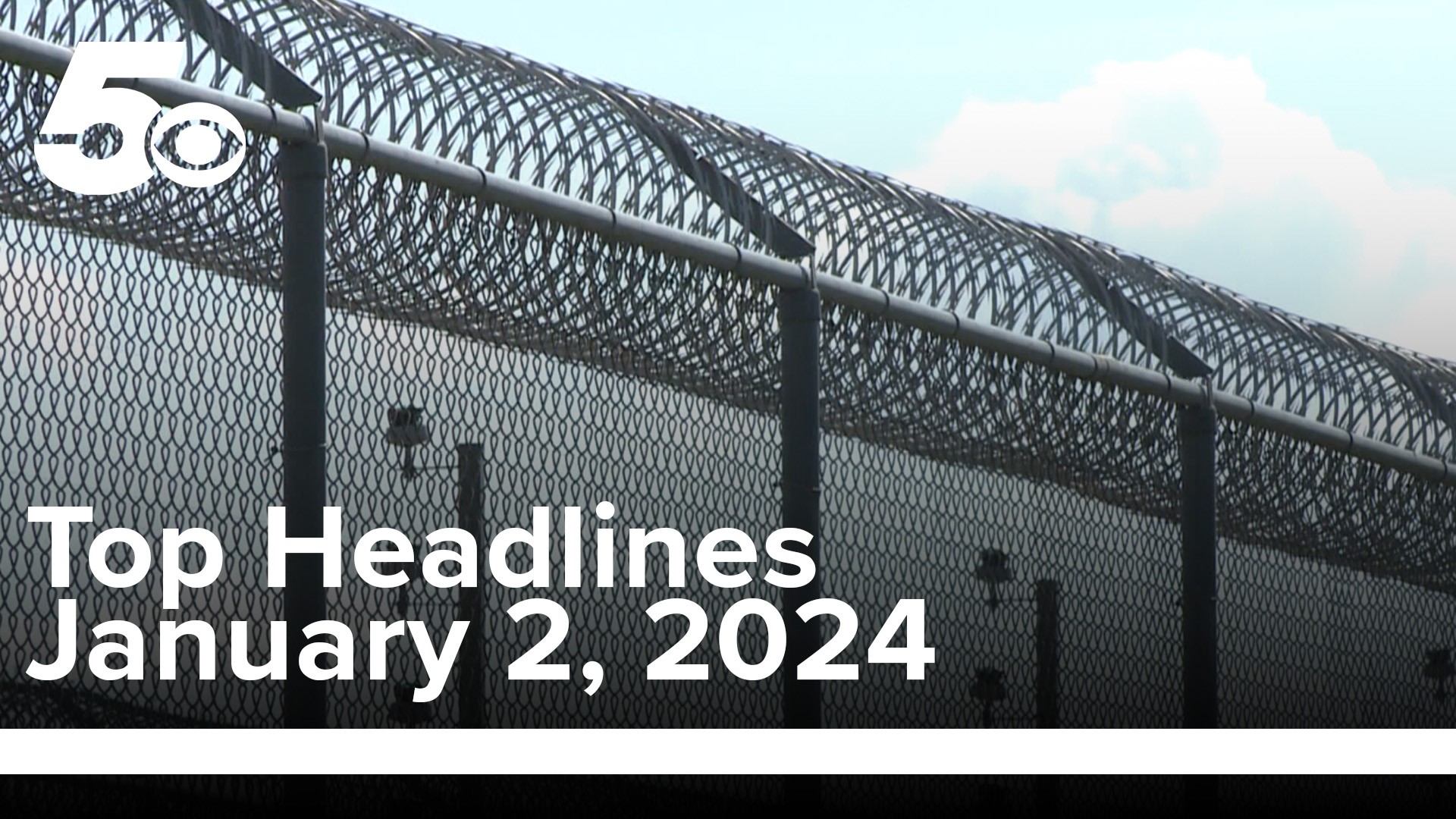 Don't miss your 5NEWS Top Headlines for January 2, 2024.