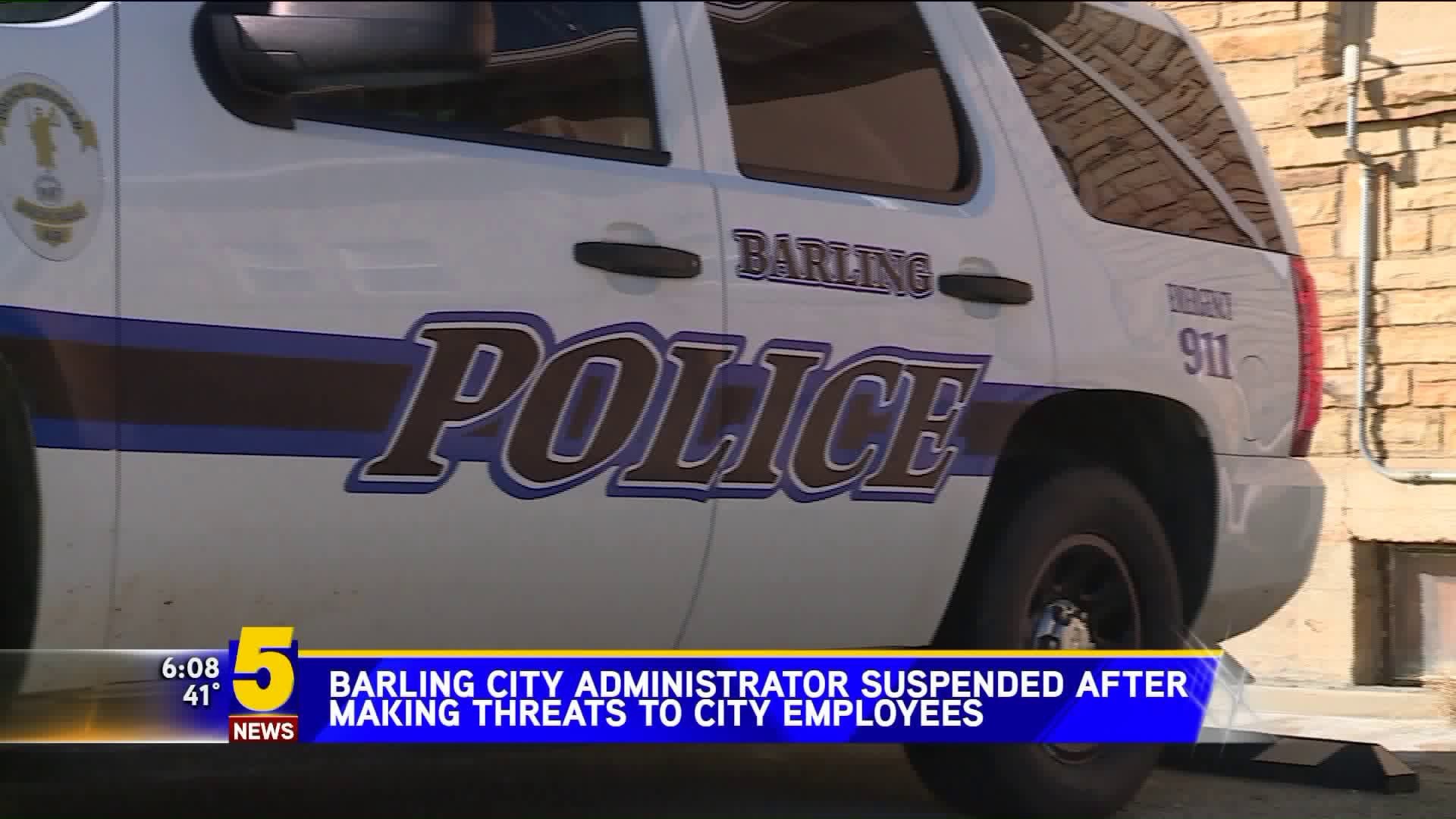 Barling city Administrator Suspended After Making Threats To City Employees