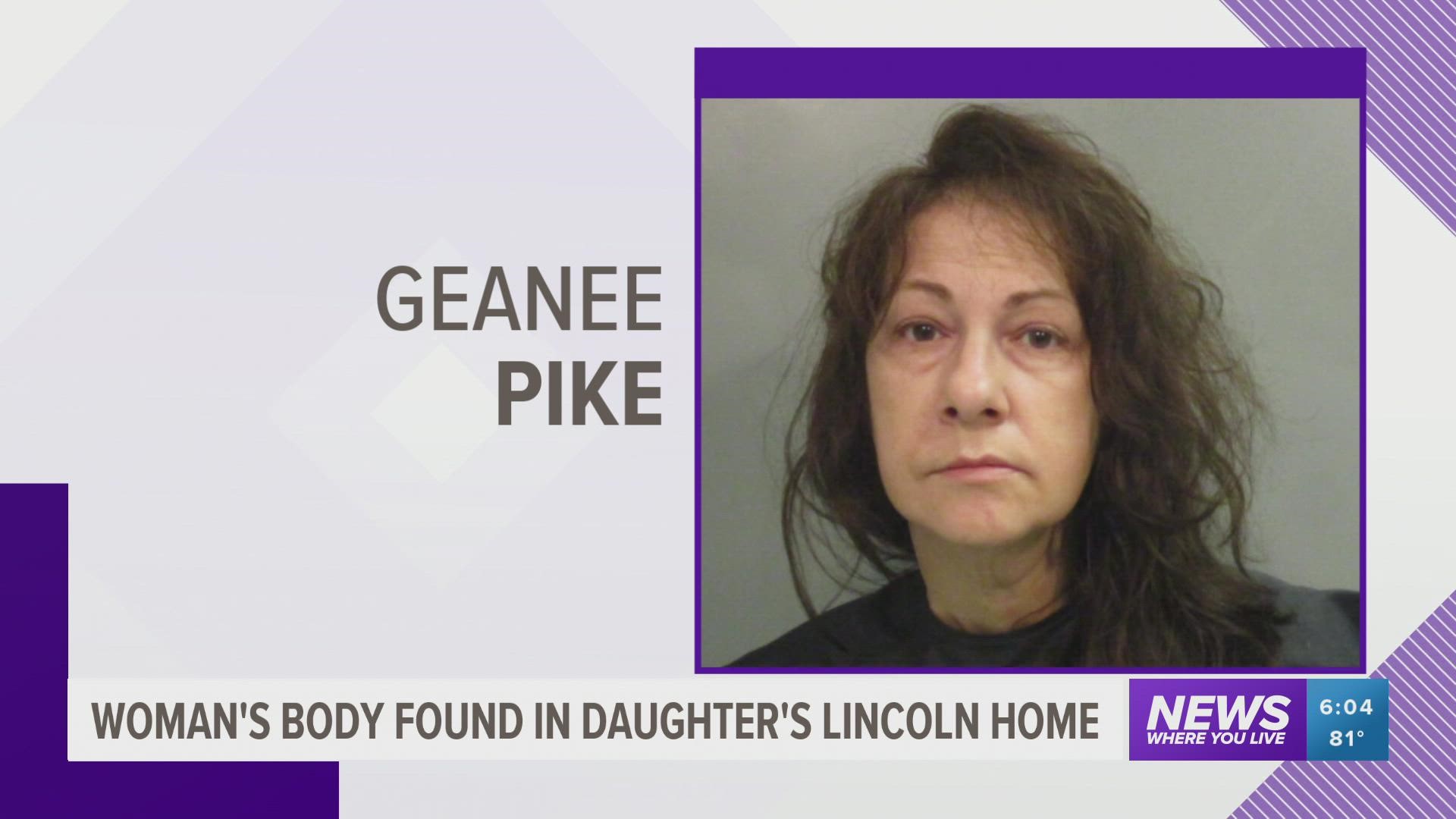 Geanee Pike was arrested for financial identity fraud and abuse of a corpse after her mother's body was found wrapped in a newspaper inside her home.