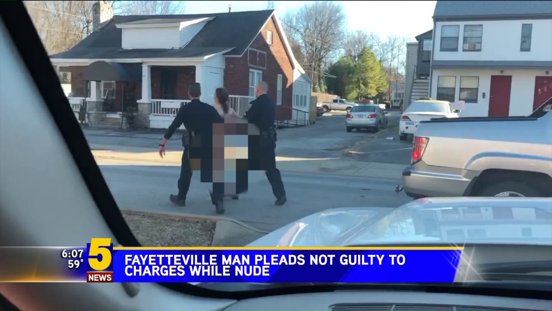 Fayetteville Man Pleads Not Guilty To Charges While Nude