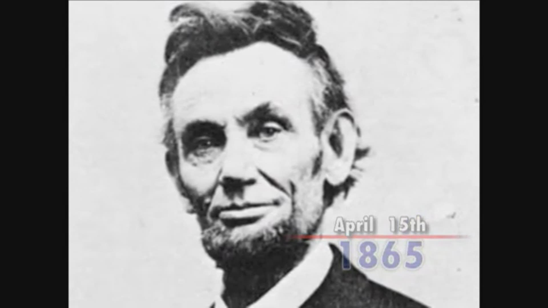 April 15 is the anniversary of the Titanic sinking and the death of Abraham Lincoln.