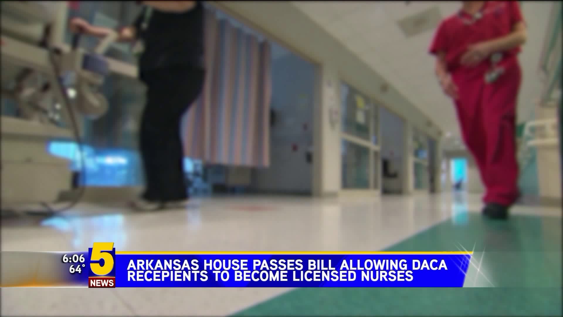 Arkansas House Passes Bill Allowing DACA Recepients To Become Licensed Nurses