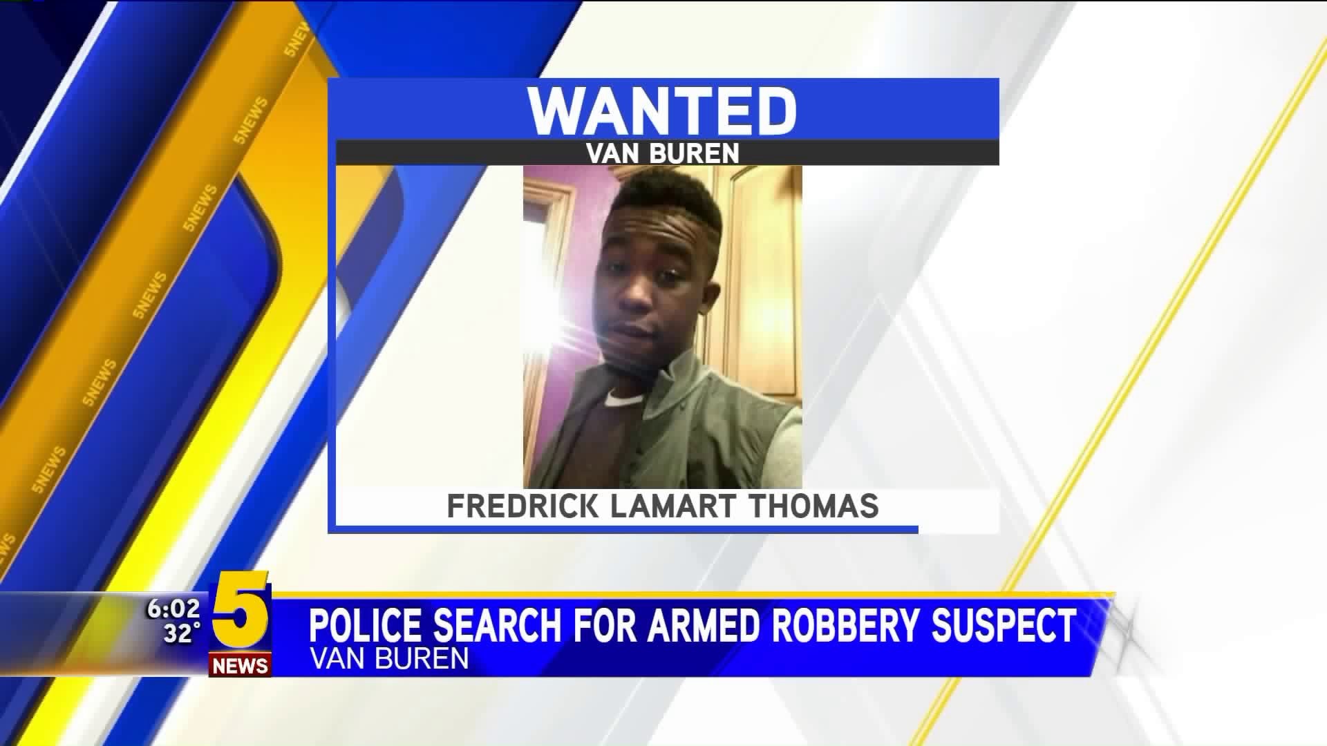 Van Buren Police Searching For Armed Robbery Suspect