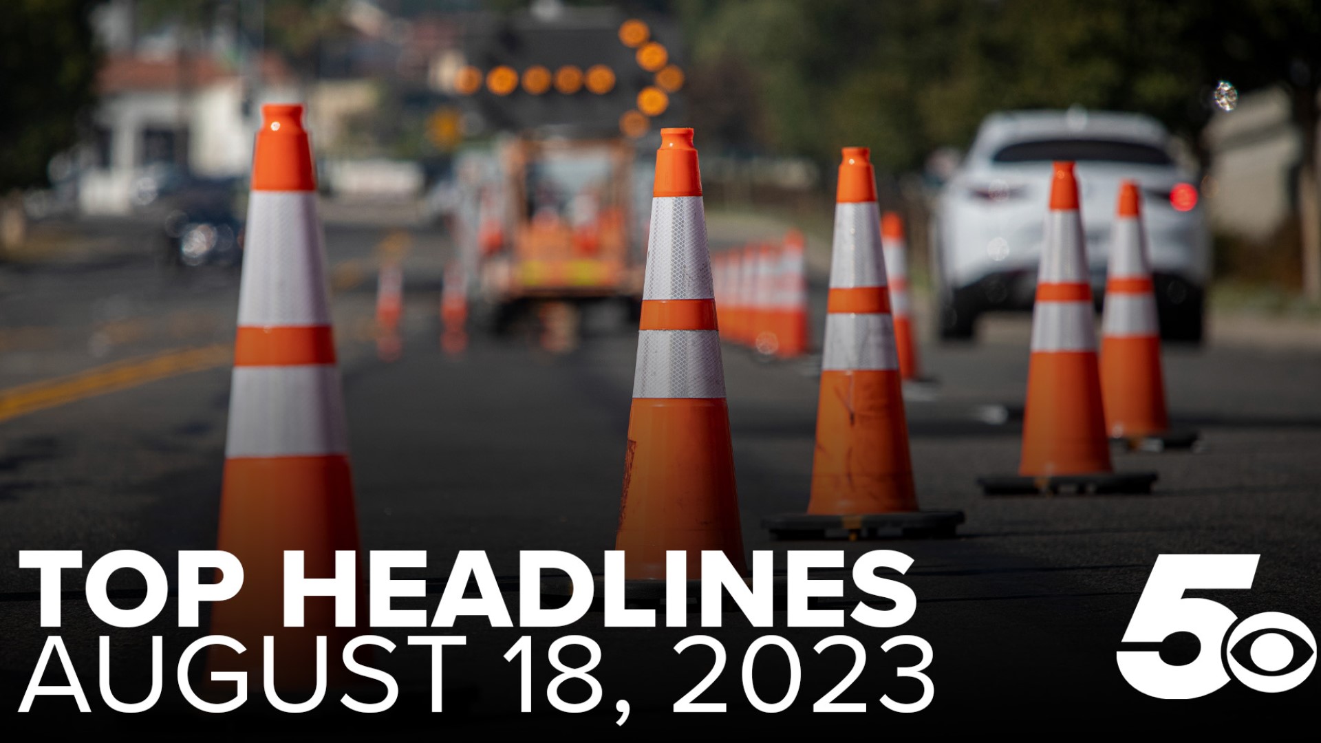 Today's Top Headlines include construction delays, students bringing guns to school, and what the state is doing about the increasing overdose deaths.
