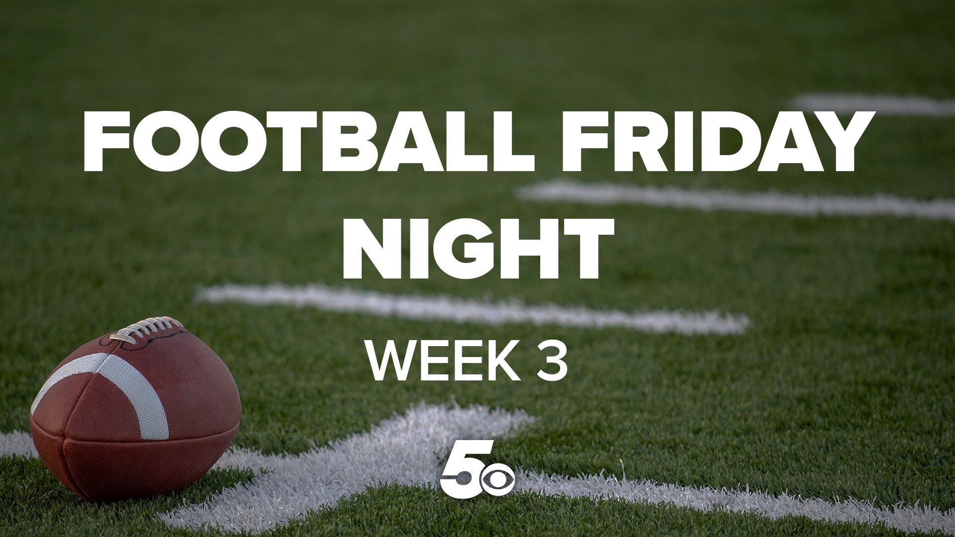 Football Friday Night Week 3 Final Scores Highlights 5newsonline