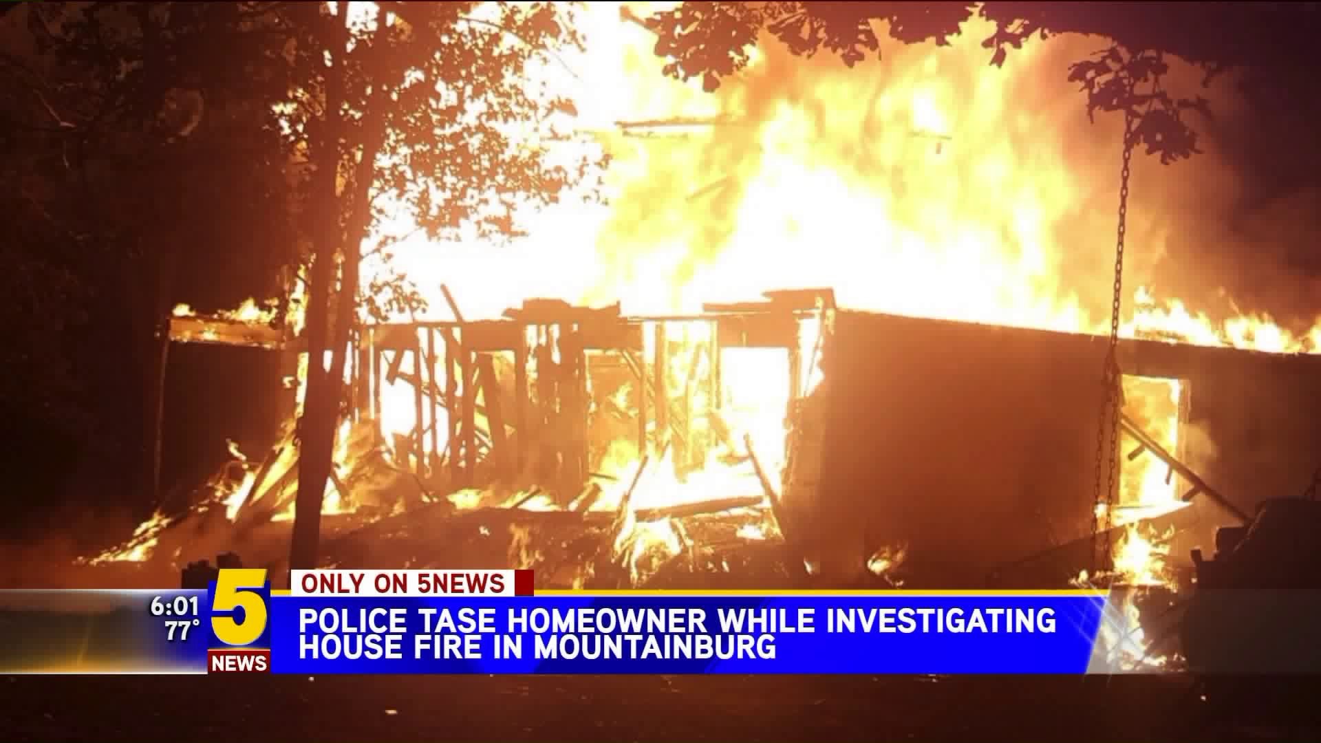 Police Tase Homeowner While Investigating House Fire In Mountainburg