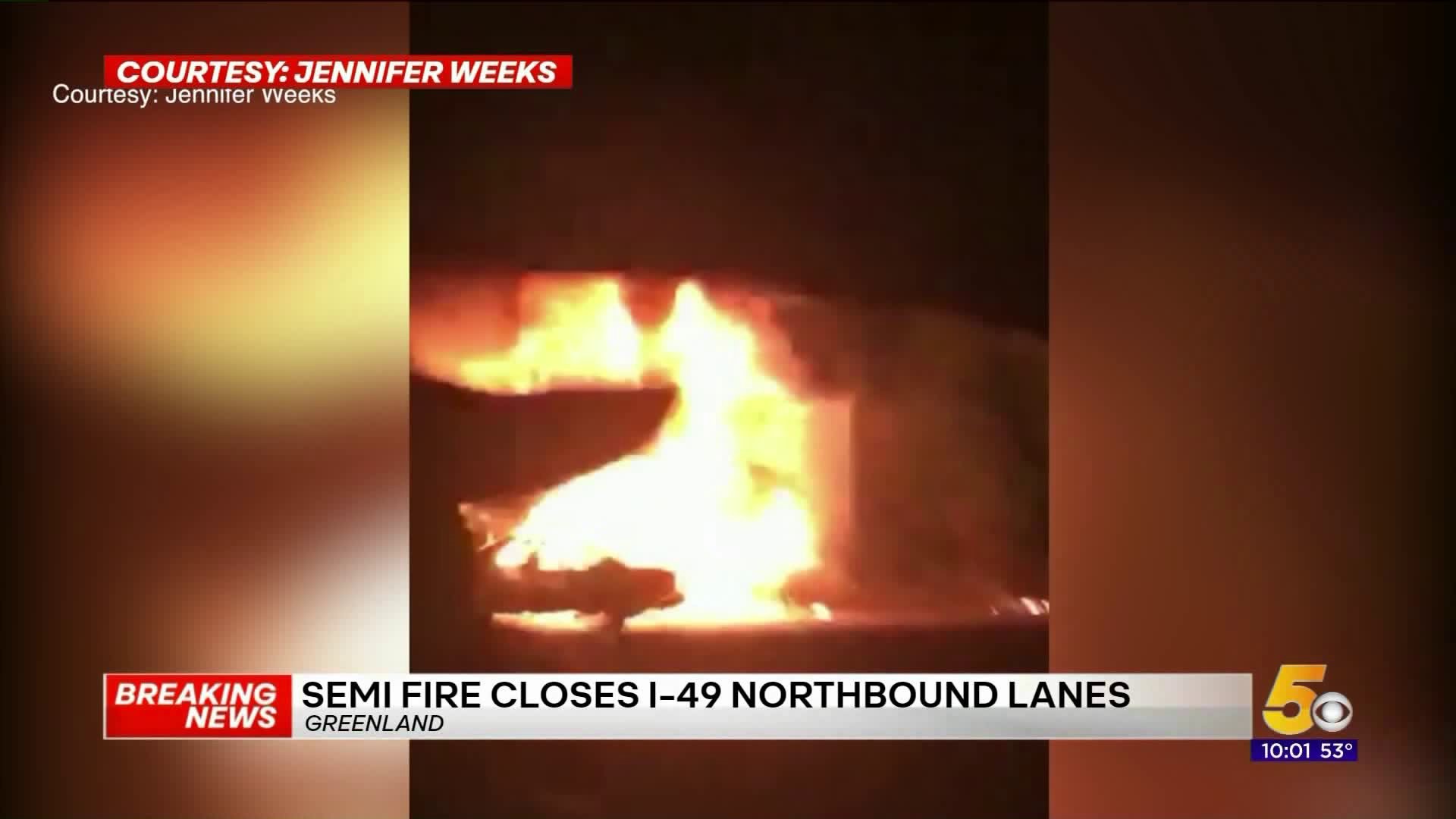 Semi-Truck Fire Shuts Down Northbound Lanes of I-49 Near Greenland