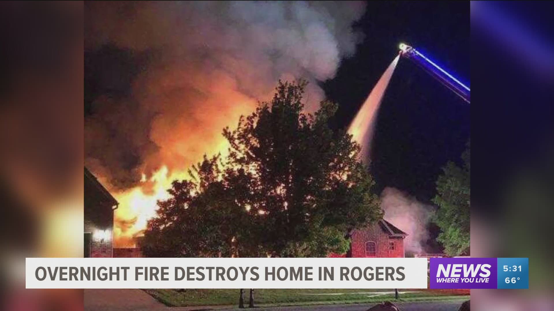 Overnight fire destroys home in Rogers.