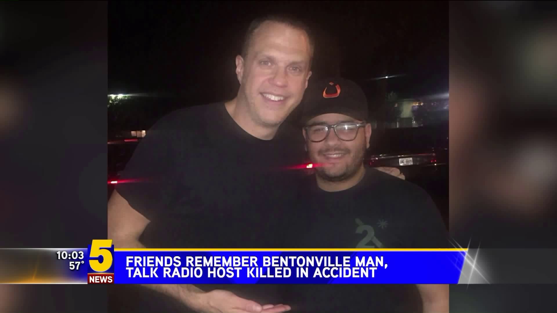 Friends Remember Bentonville Man, Talk Radio Host Killed In Accident