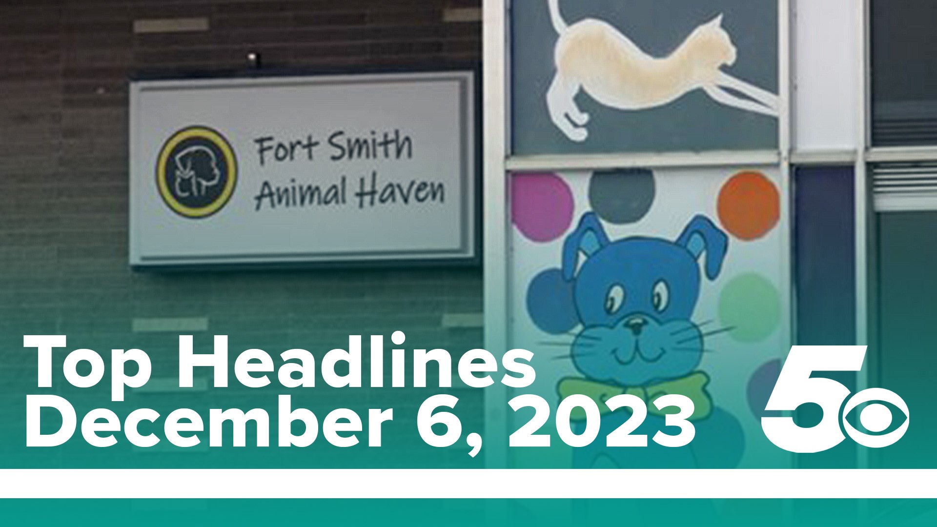 Watch your 5NEWS Top Headlines to get an update on the Fort Smith Animal Haven audit, and more.