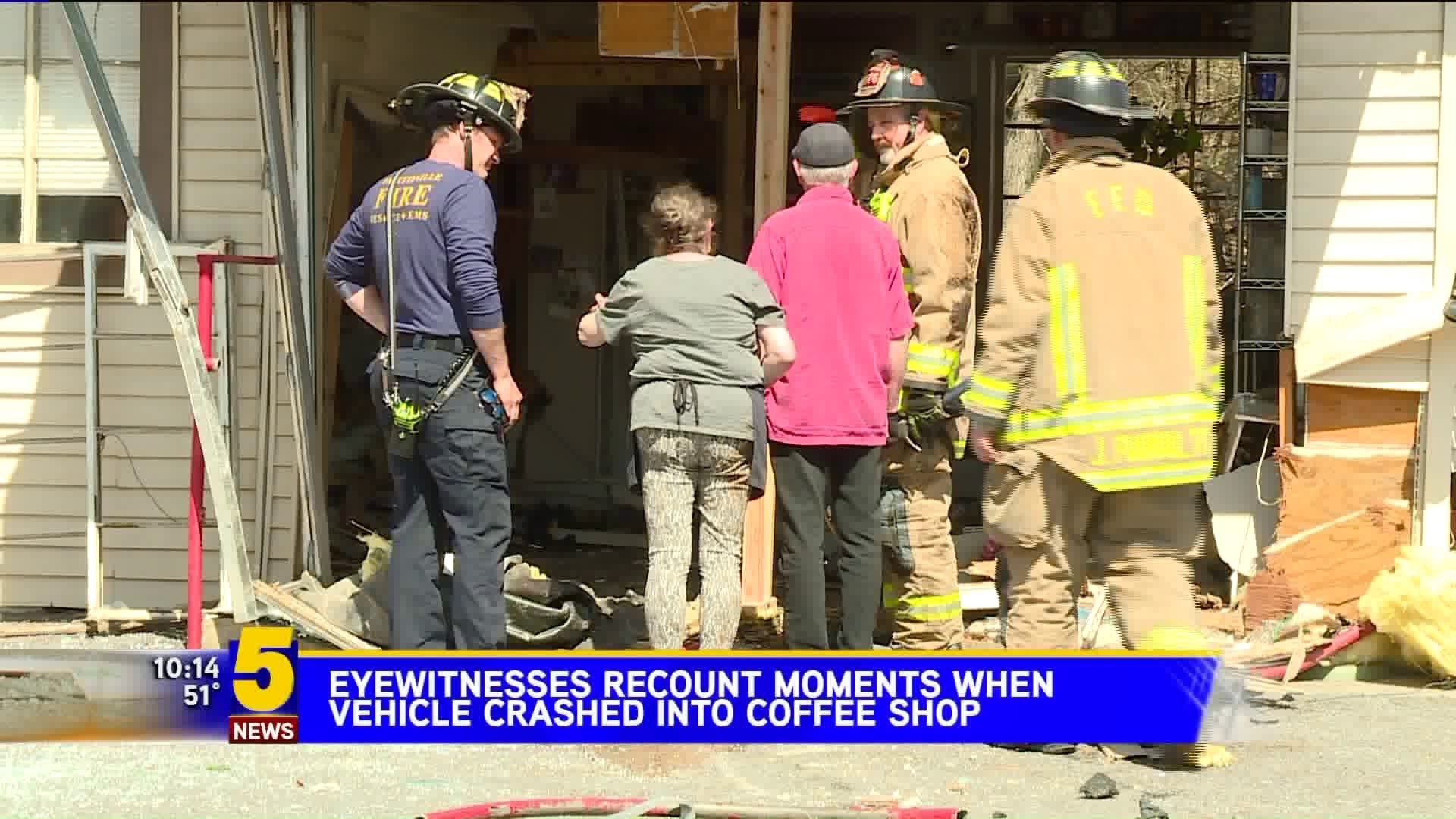 Eyewitnesses Recount Moments After Car Struck Coffee Shop