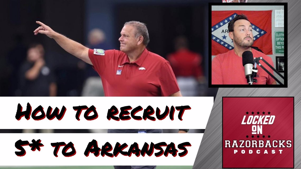 How to recruit 5-star players to Arkansas | Locked On Razorbacks