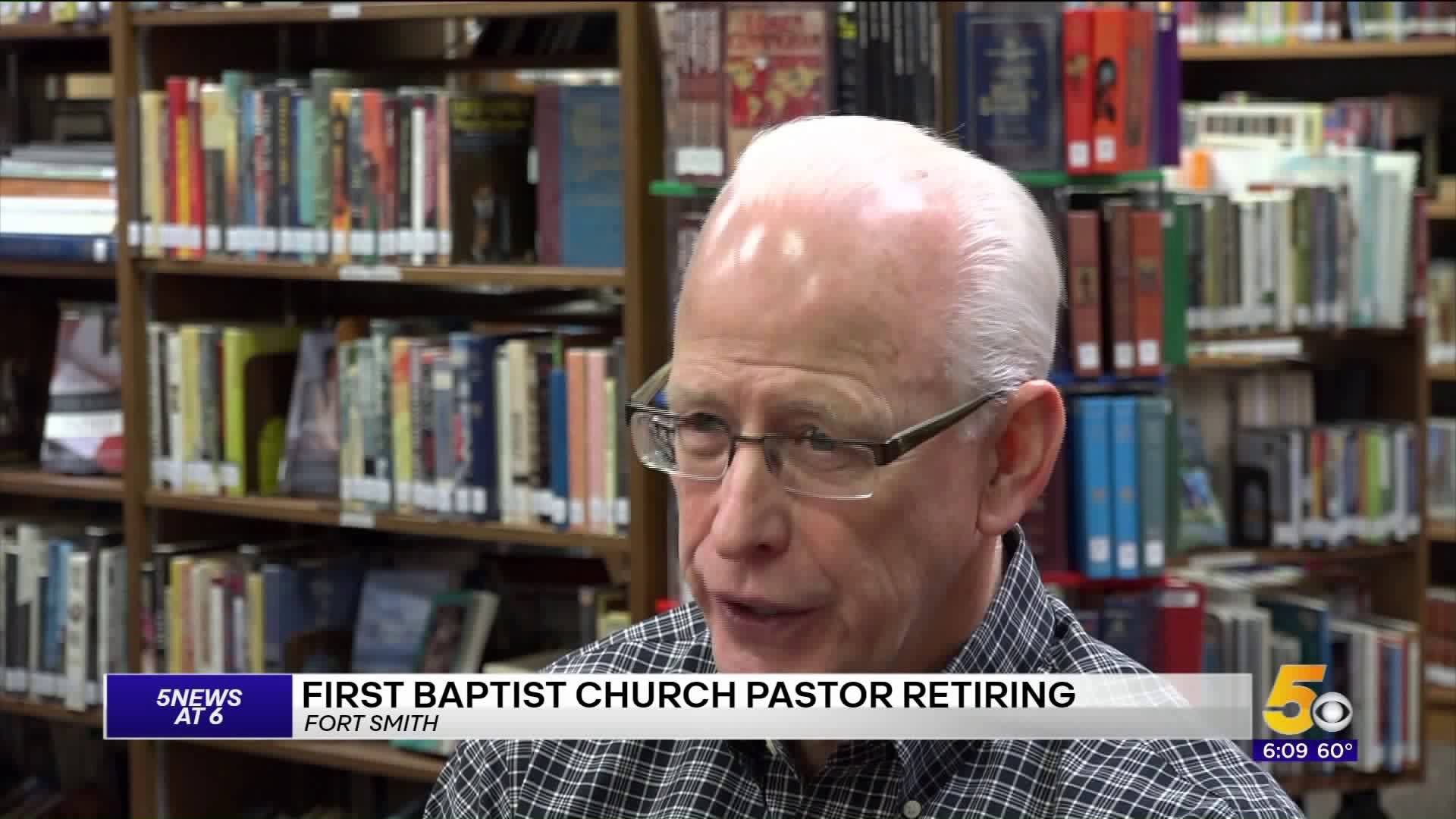 Fort Smith First Baptist Church Pastor Retiring