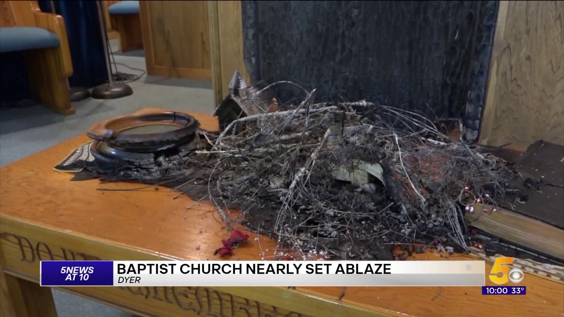 Dyer Baptist Church Broken Into; Pulpit Set On Fire