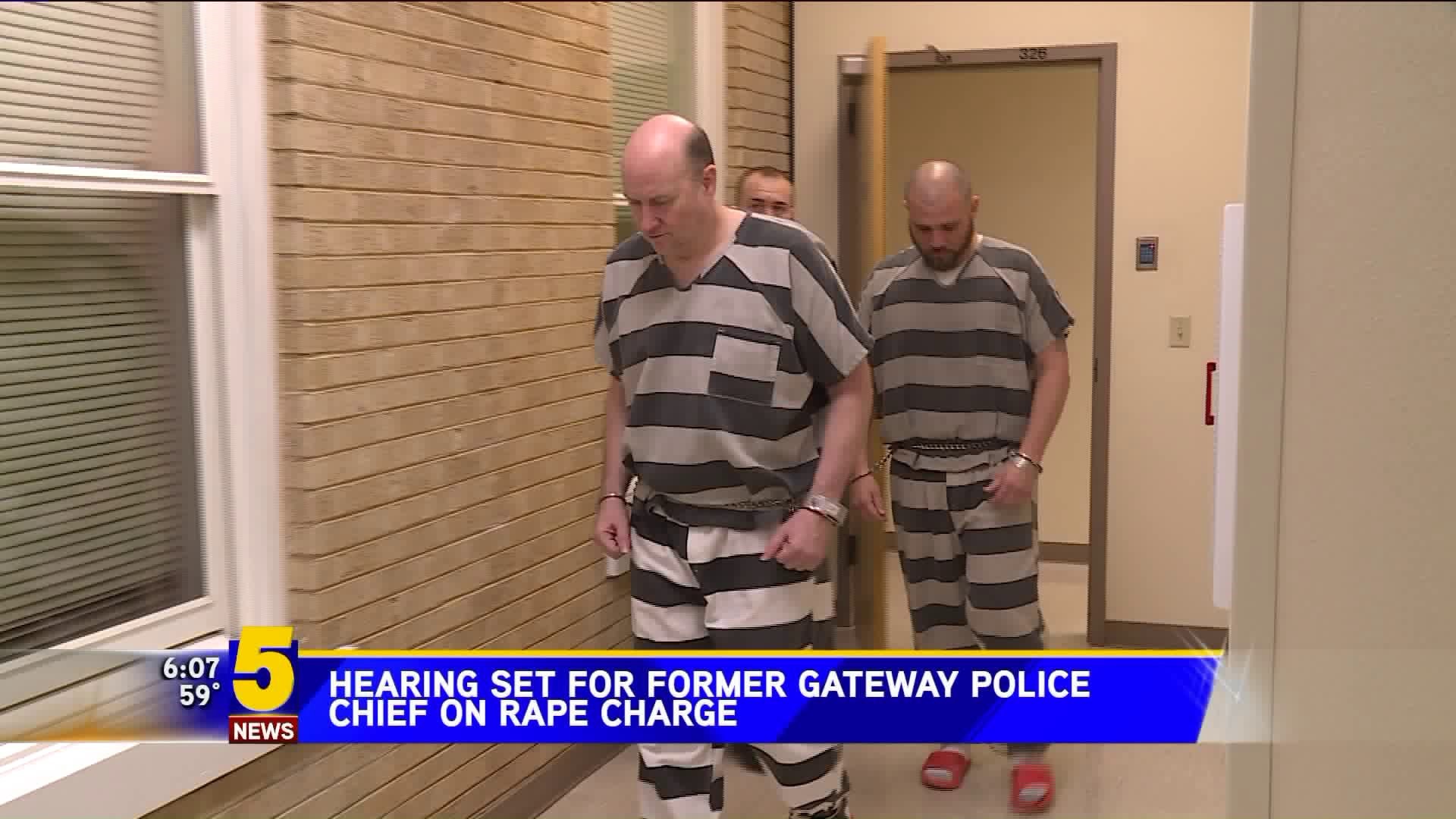 Hearing Set For Former Gateway Police Chief On Rape Charge