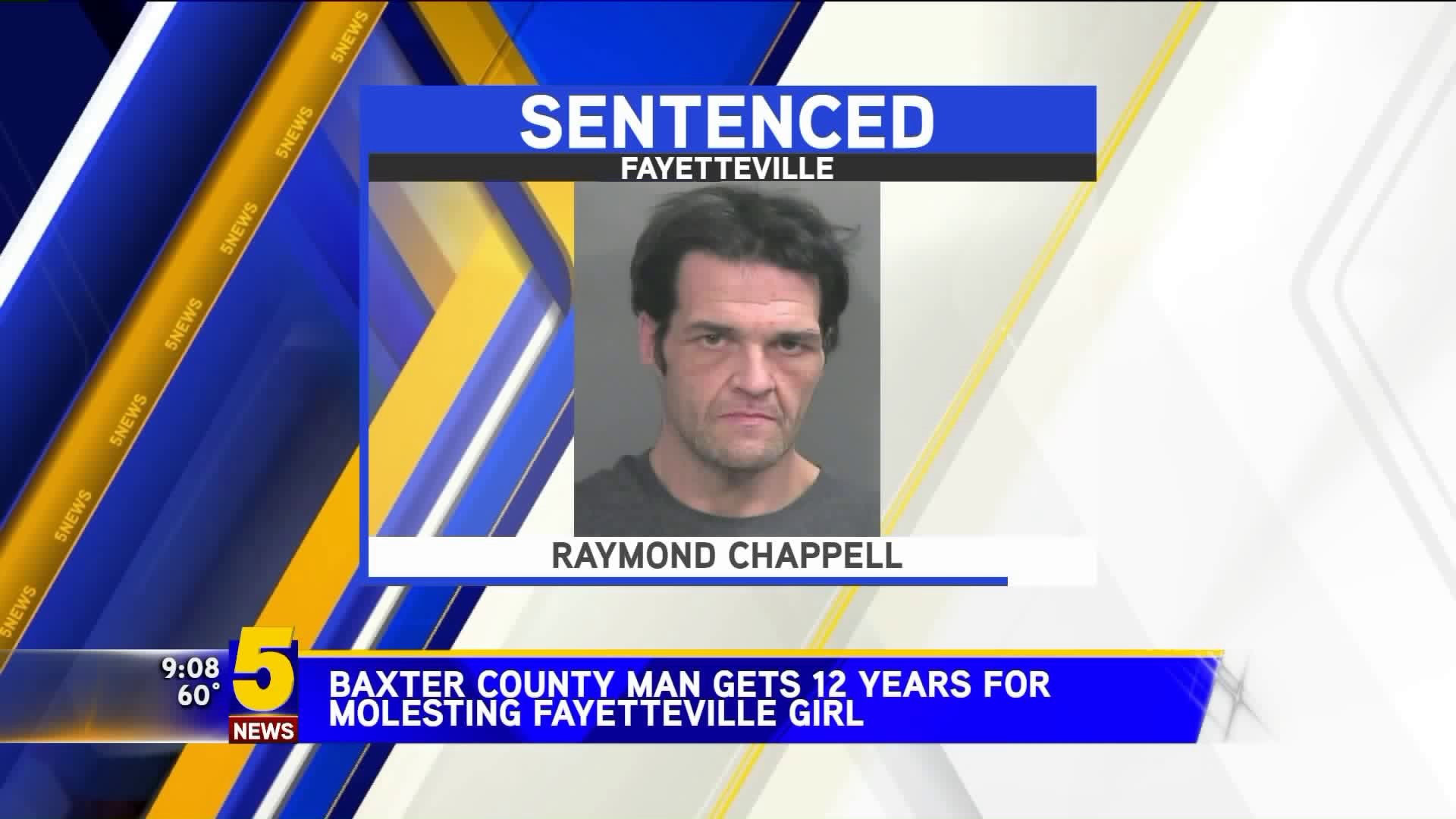 Baxter County Man Gets 12 Years For Molesting Fayetteville Girl