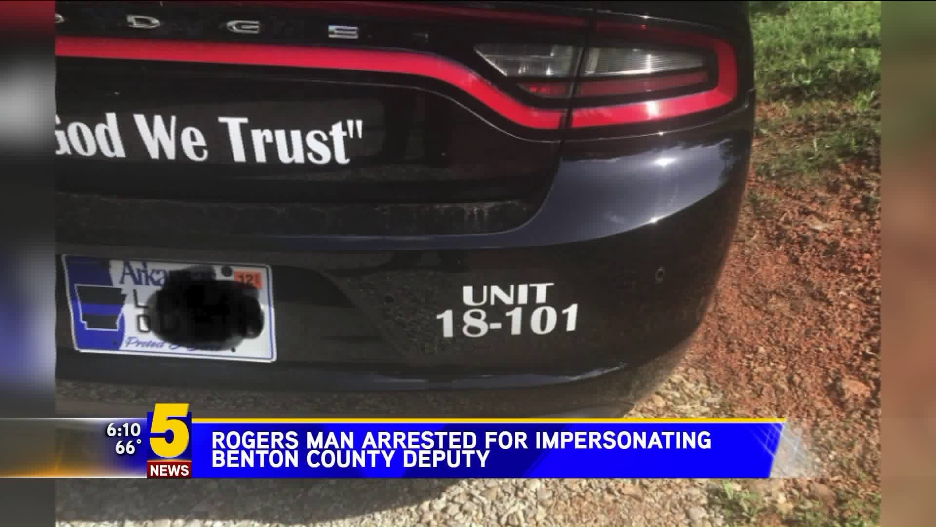 Rogers Man Arrested For Impersonating Benton County Deputy