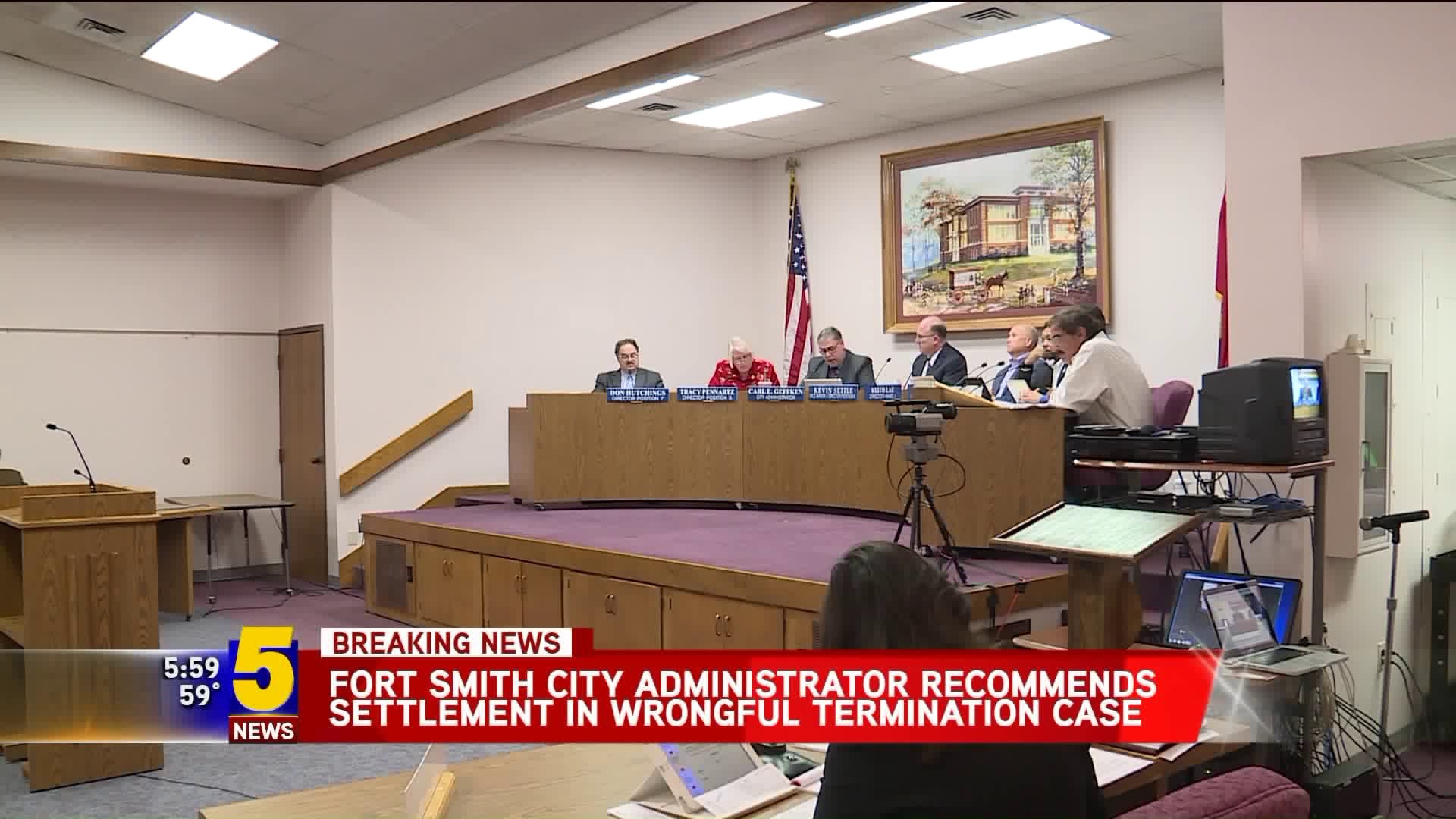 Fort Smith City Administration Recommends Settlement In Wrongful Termination Case