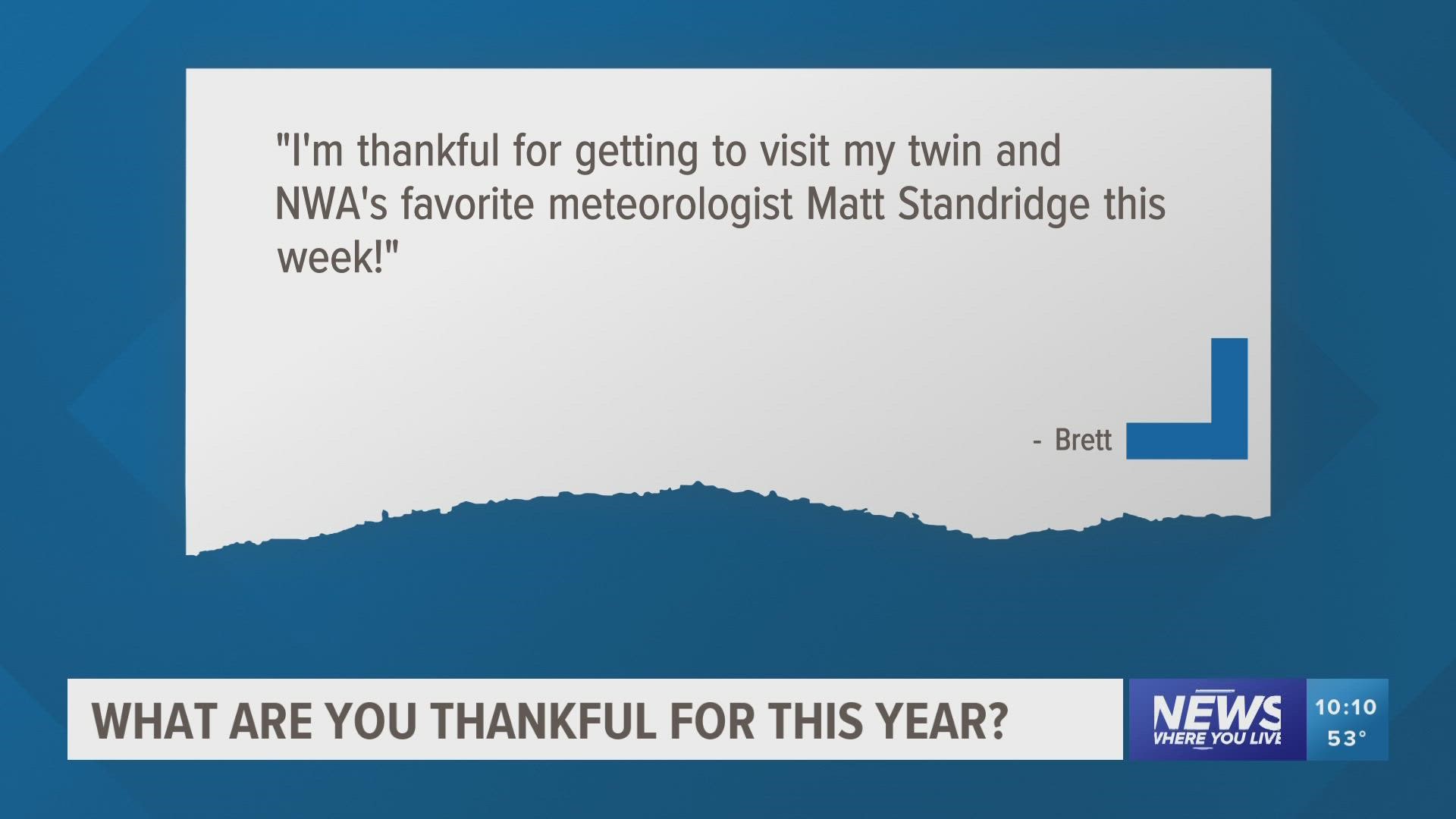 Brett texted Channel 5 that he was thankful for getting to visit his twin Matt Standridge for Thanksgiving.