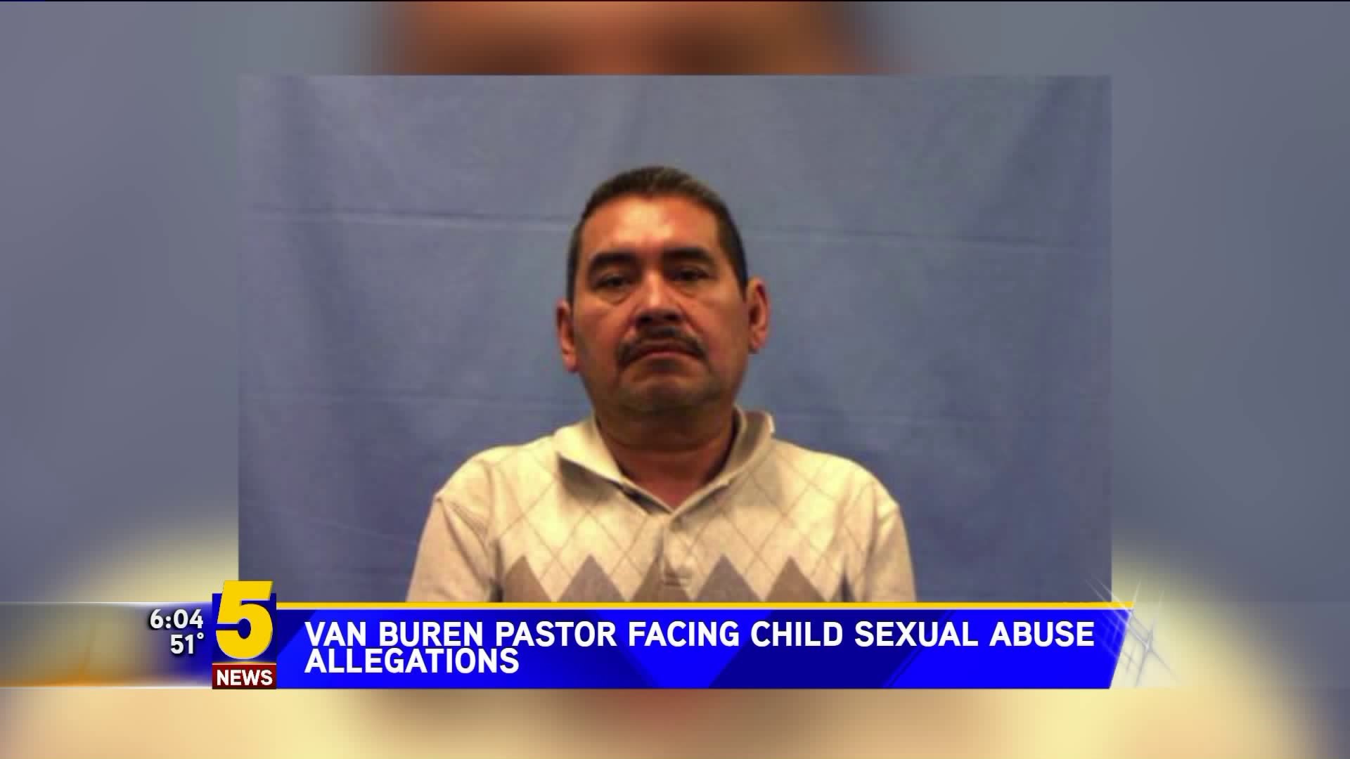 Van Buren Pastor Facing Child Sexual Abuse Allegations