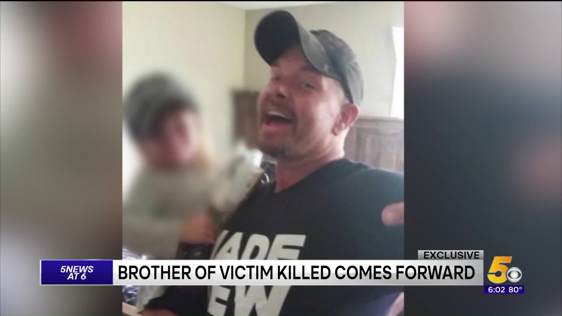 Brother Of Victim Killed Comes Forward