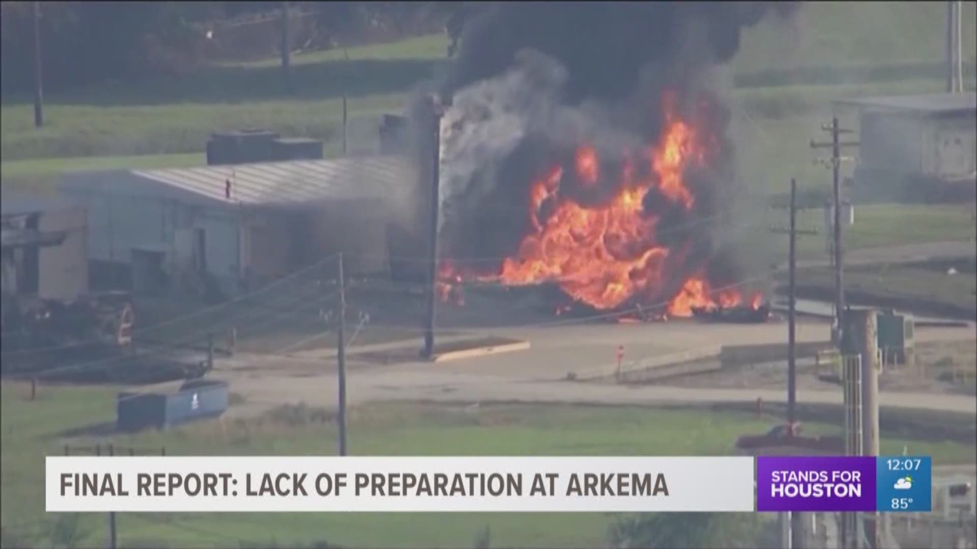 The Chemical Safety Board found that there was a lack of preparation when it came to the Arkema chemical plant explosion following Hurricane Harvey.