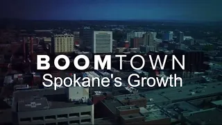 Boomtown Special: Spokane's Growth | The future of mega projects, housing and transportation