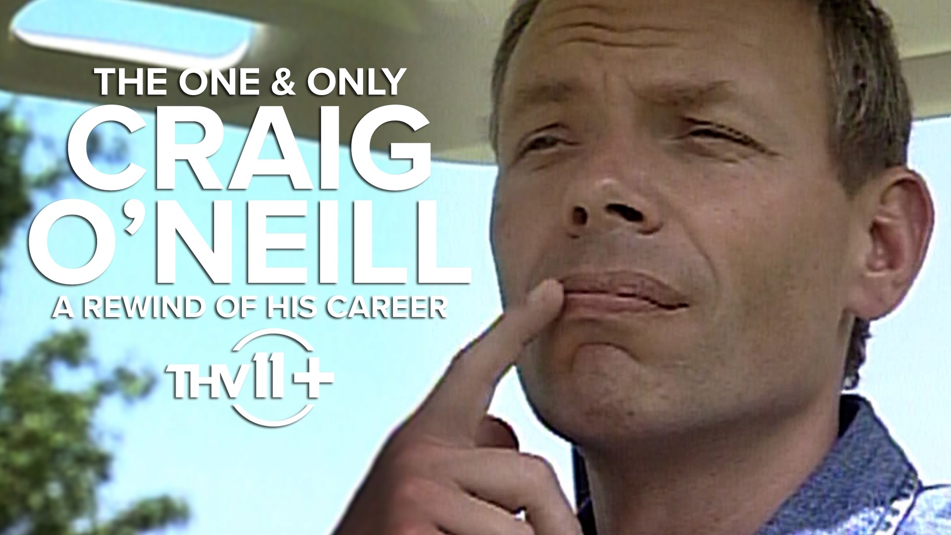 The One & Only Craig O'Neill  A rewind of his THV11 career