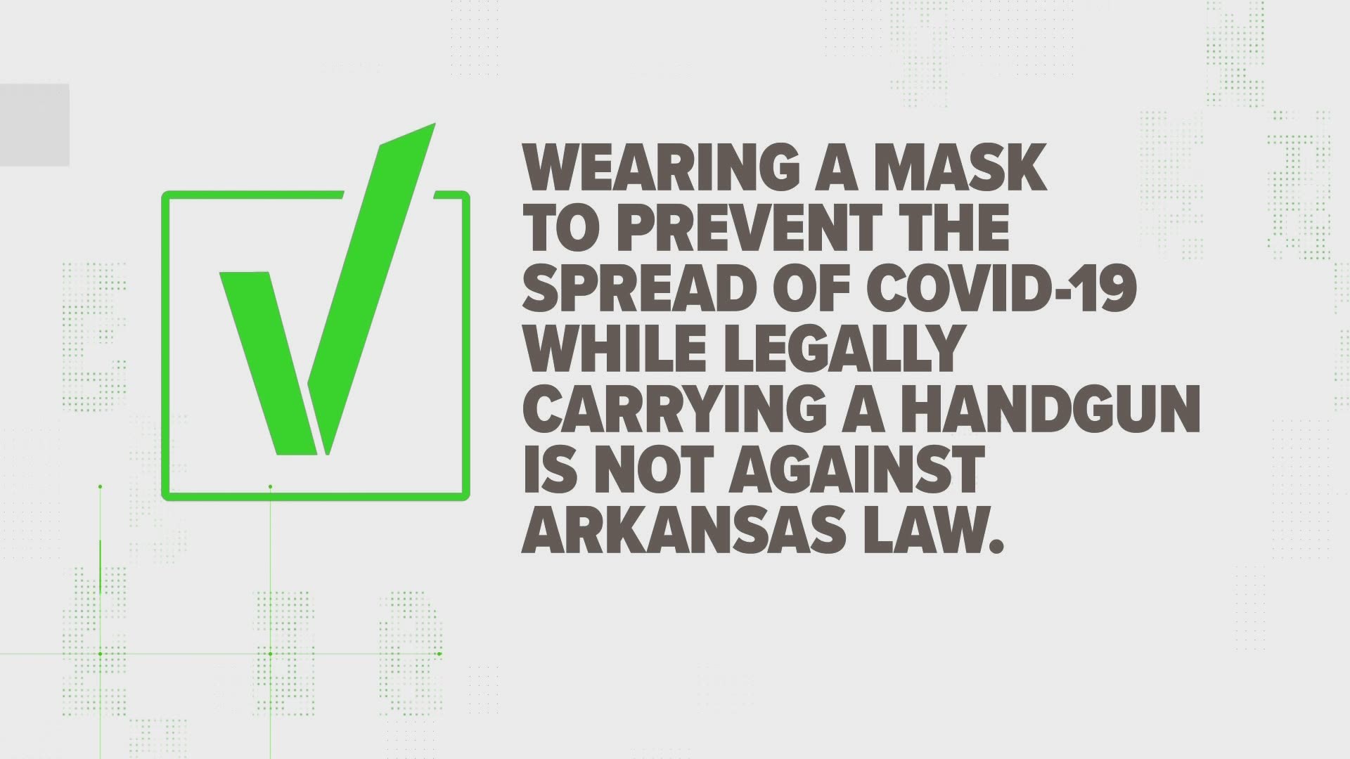 "If you have a concealed handgun permit or you openly carry and you wear a mask, will you get a felony charge?"