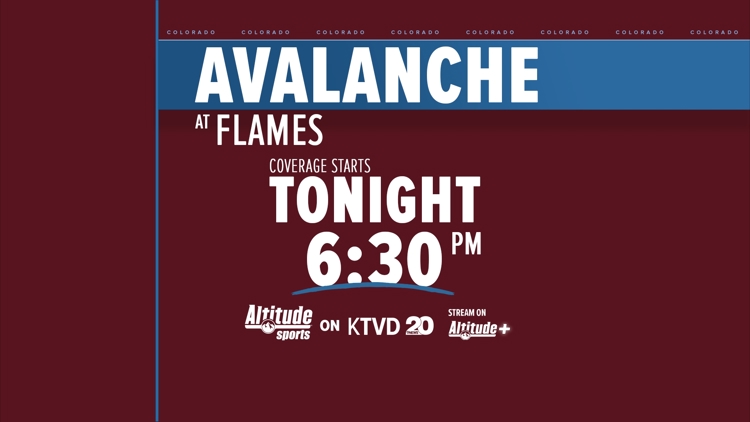 Avs at Flames on KTVD Channel 20