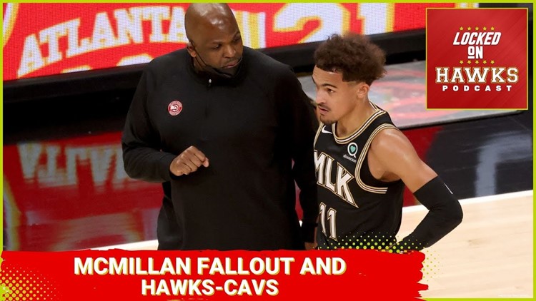 Nate McMillan fallout and Atlanta Hawks vs. Cleveland Cavaliers preview (with Chris Manning)