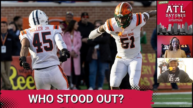 Who Stood Out In The Senior Bowl? ATL Day Ones Jarvis n Tenitra