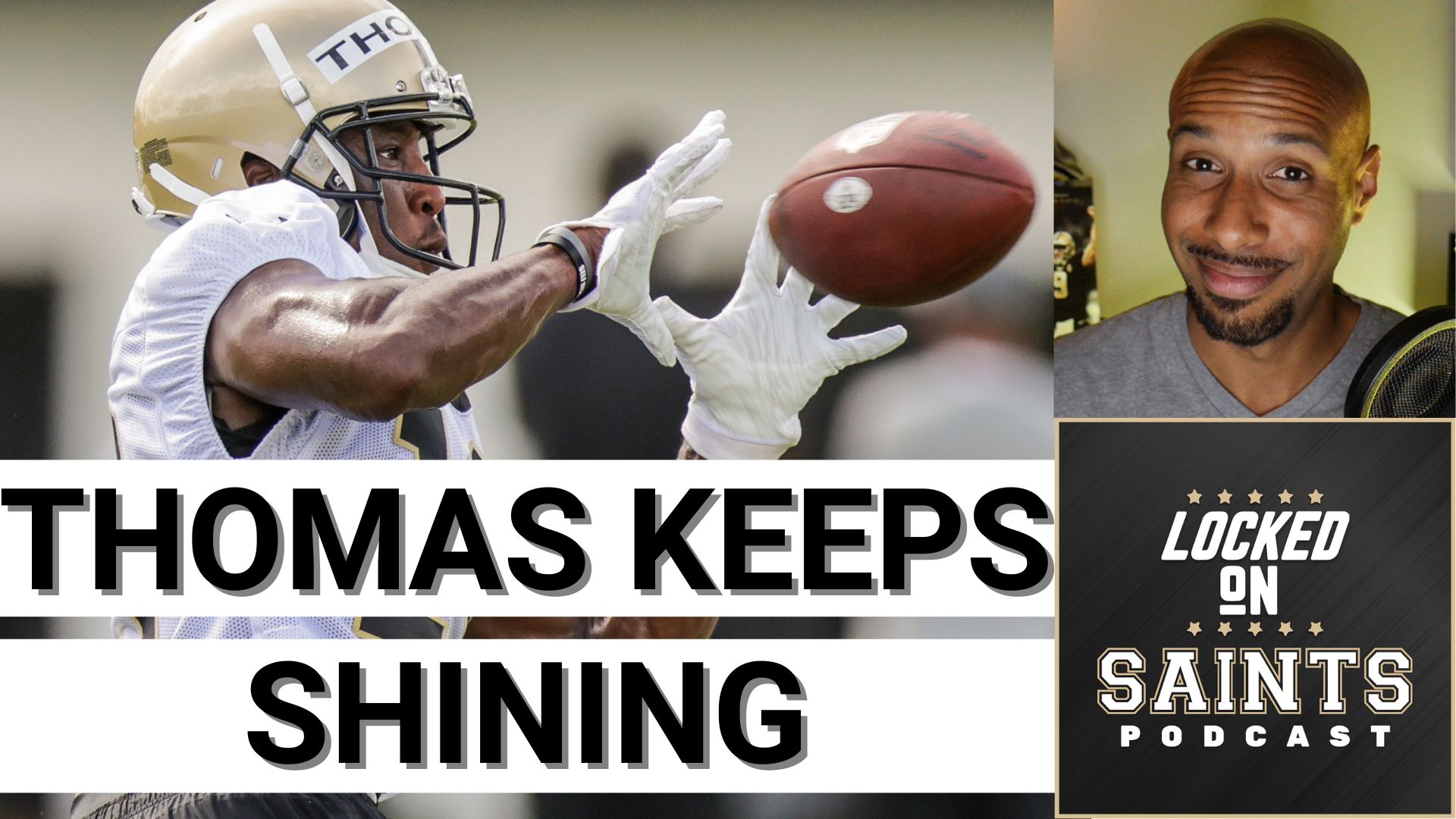 New Orleans Saints Michael Thomas continues to steal the show in camp Day 13
