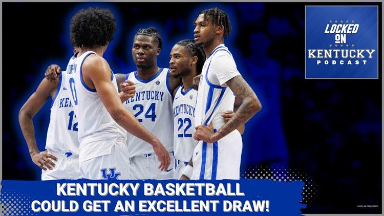 Kentucky basketball's draw could be incredible in the NCAA Tournament... | Kentucky Wildcats Podcast
