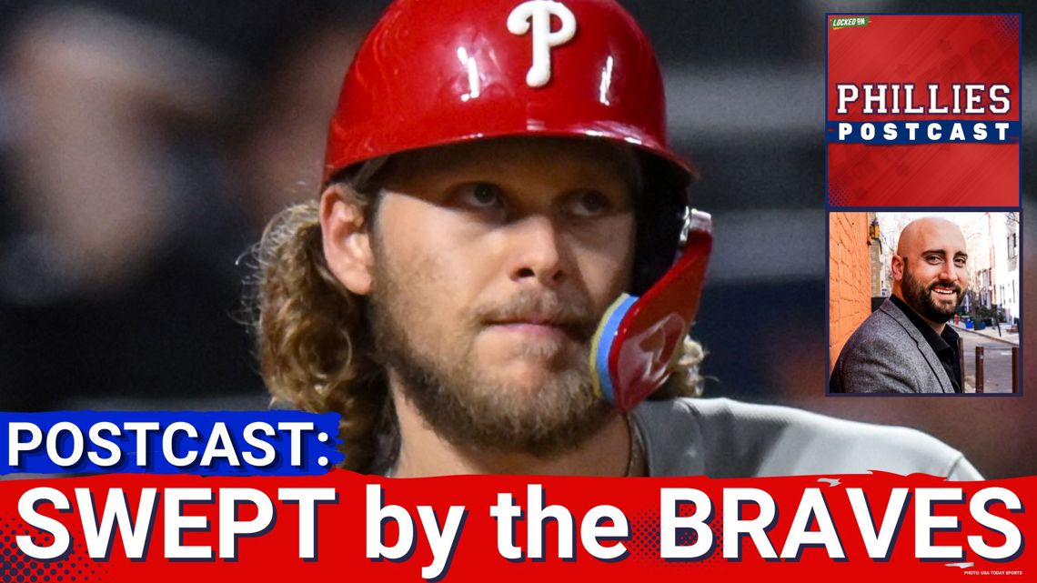 PHILLIES POSTCAST: Philadelphia Phillies GET SWEPT by Atlanta Braves, lose game 3, 4-2