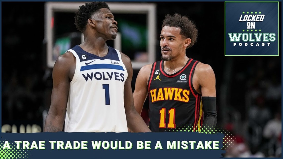 Why The Minnesota Timberwolves Trading Karl-Anthony Towns For Trae ...