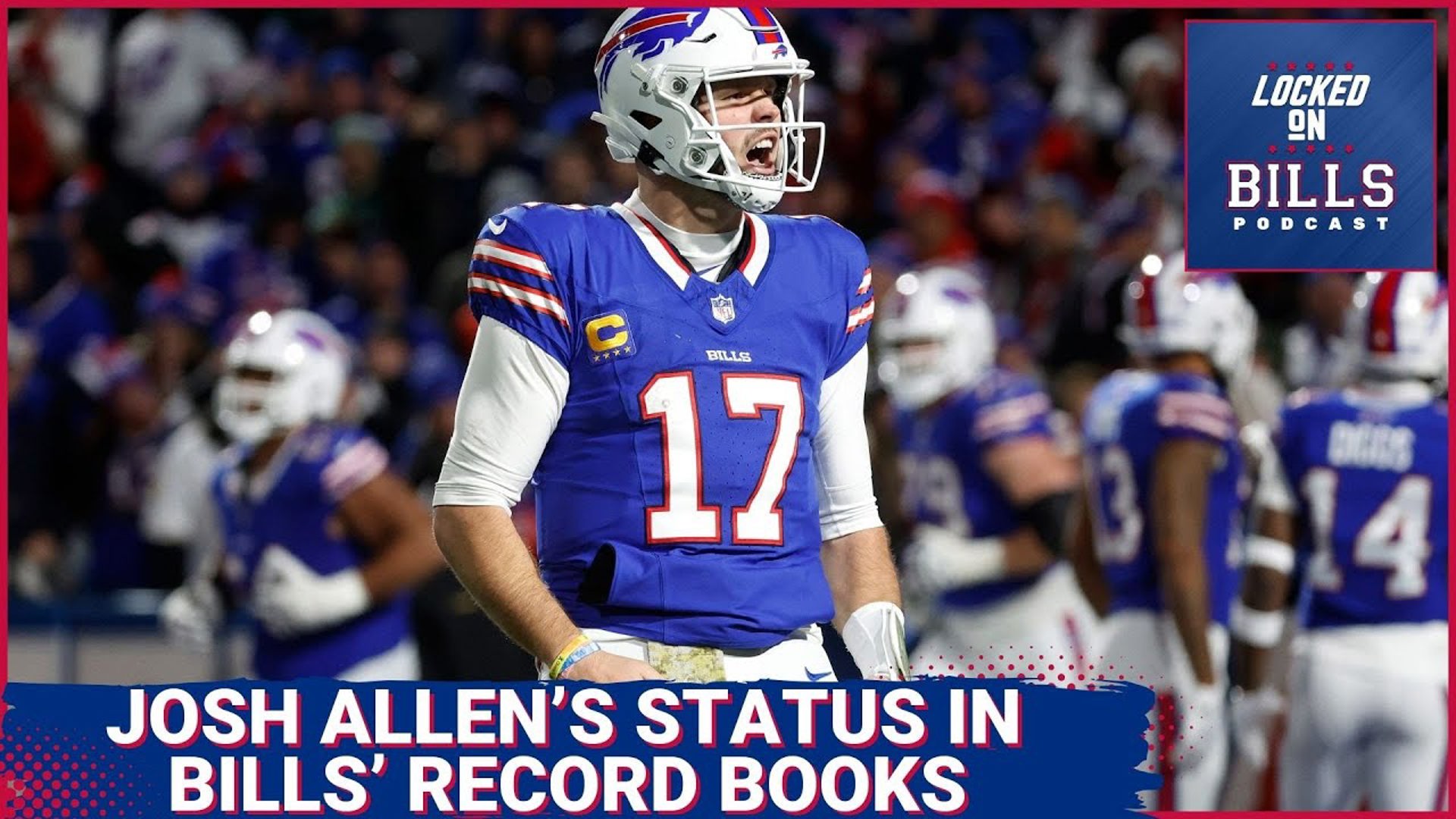 Josh Allen’s status in Buffalo Bills record books + is he overrated? Bills have enough elite talent?