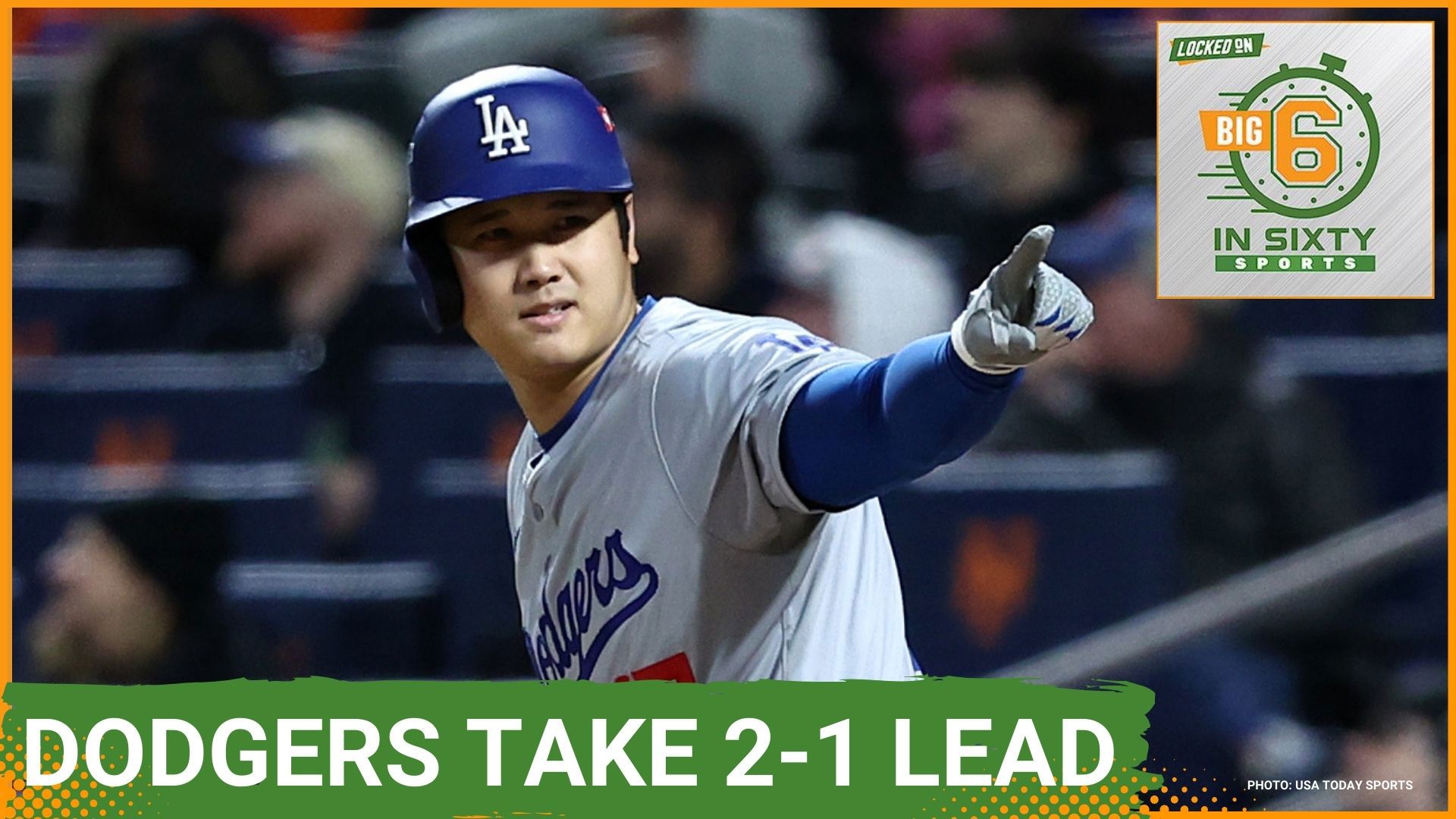 The Dodgers Take a 21 Lead Over the Mets in the NLCS The Big 6 in 60