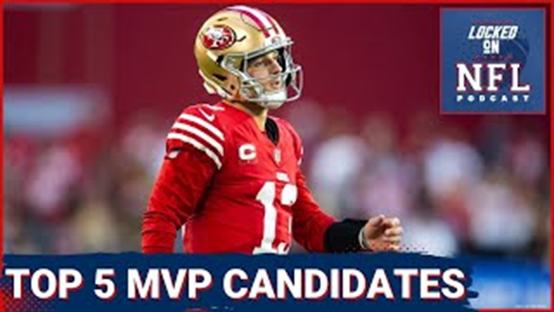 Top 5 MVP Candidates, Brock Purdy's to lose? NFL Top 5 and bottom 5