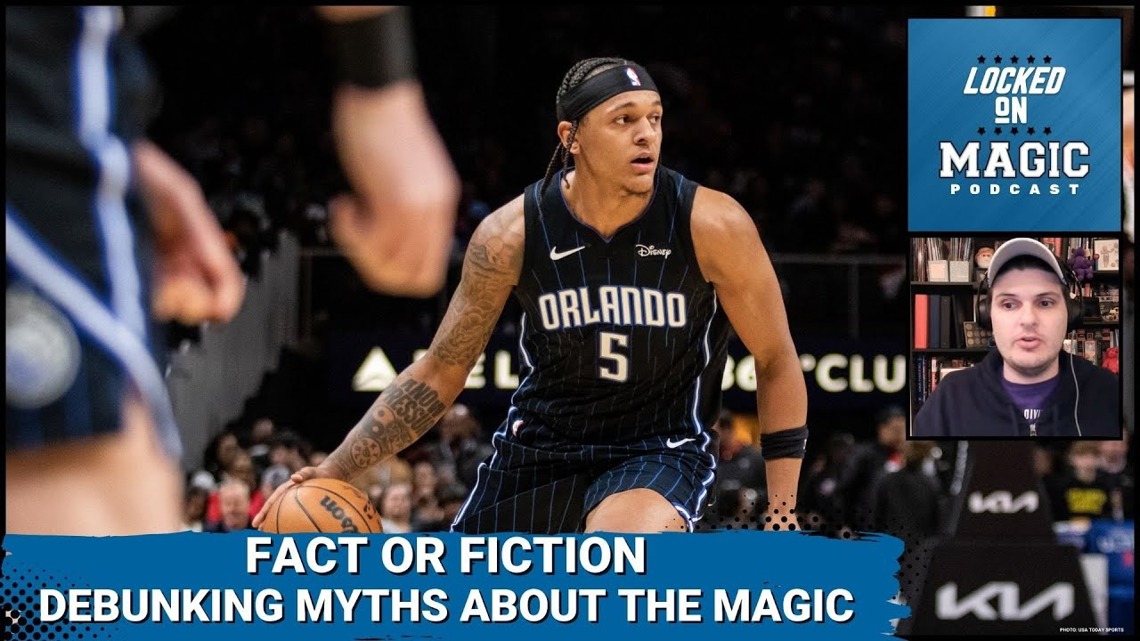 Fact or Fiction Debunking myths about the Orlando Magic