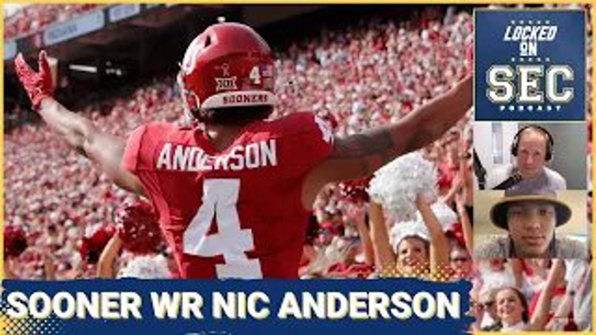 Oklahoma WR Nic Anderson Joins The Show, Sooners are Loaded & Ready