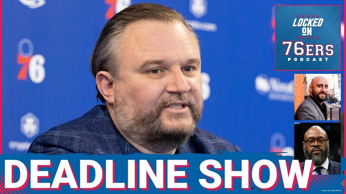 REACTION: How the SIXERS fared through of the NBA's TRADE DEADLINE - Locked On Philadelphia 76ers