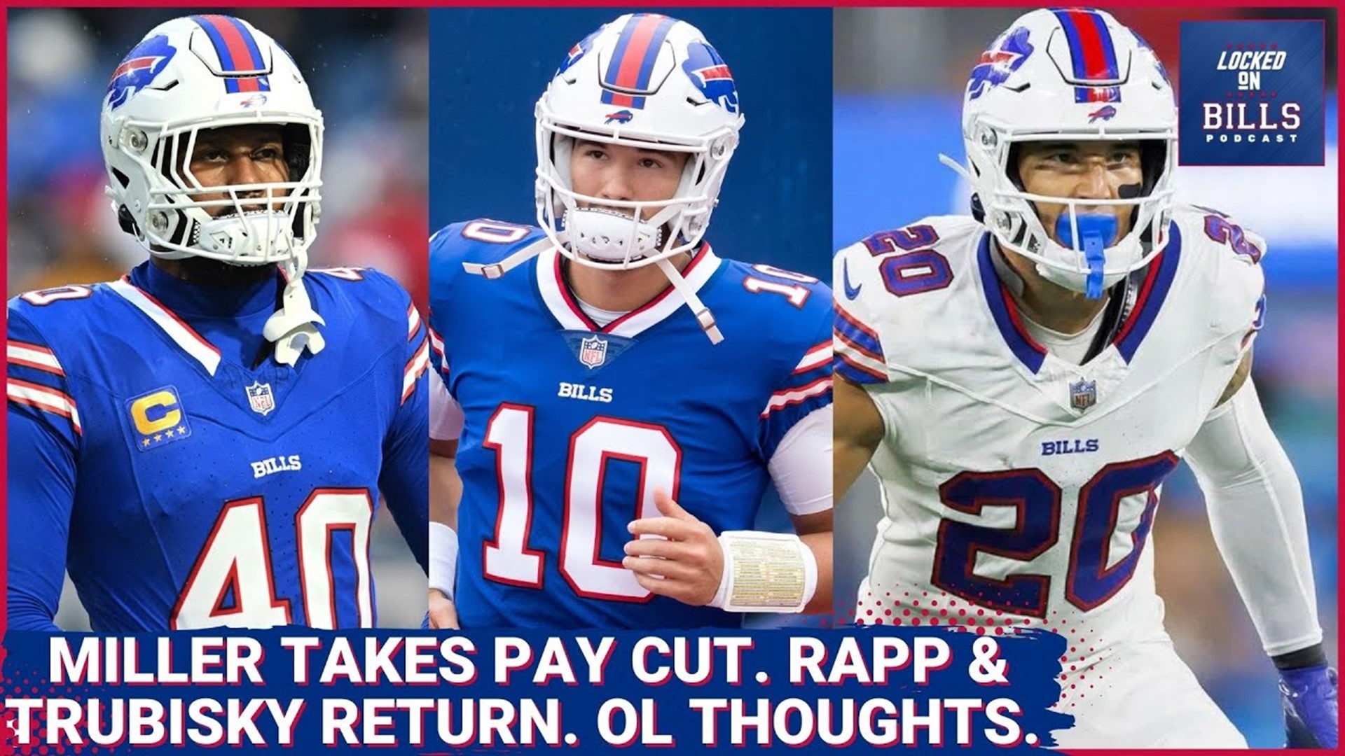 Buffalo Bills bring back Taylor Rapp & Mitchell Trubisky, Von Miller takes a pay cut & OL thoughts