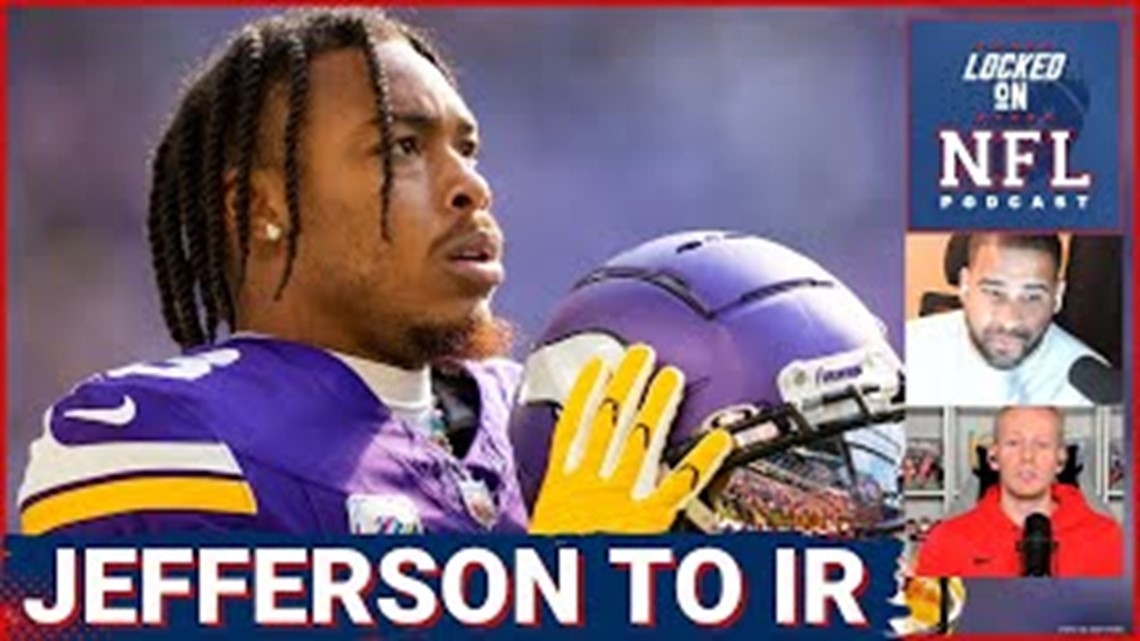 Vikings Put Justin Jefferson On IR, Season Over? | Top NFL Trade ...