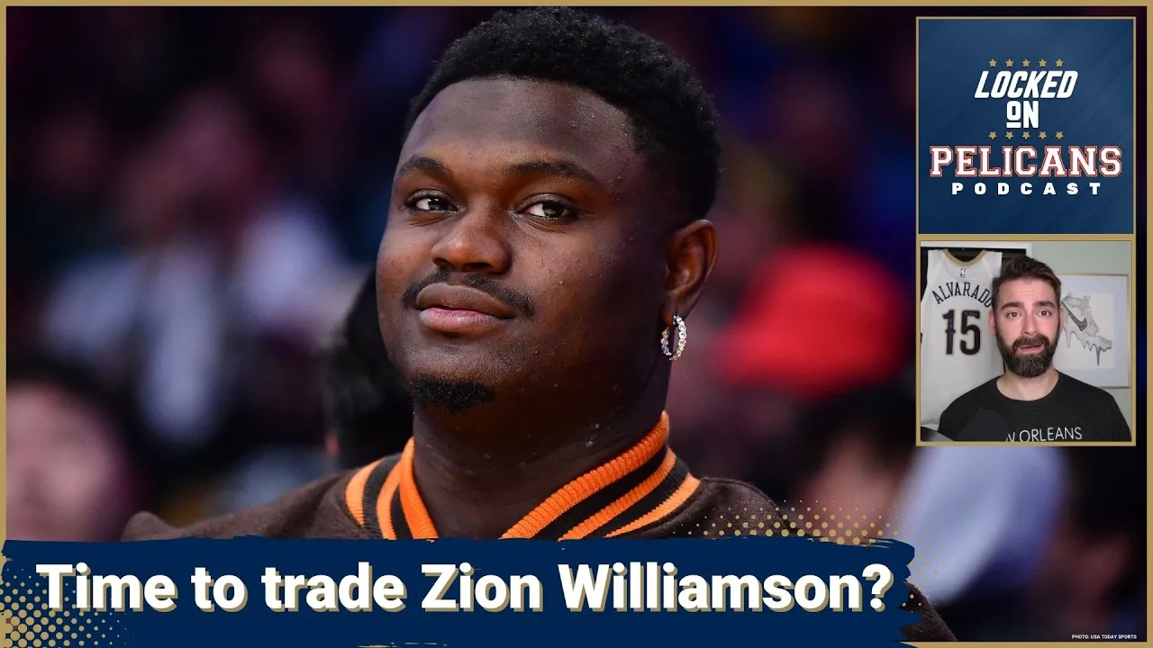 Zion Williamson's drama could make ownership want to trade him away from the New Orleans Pelicans