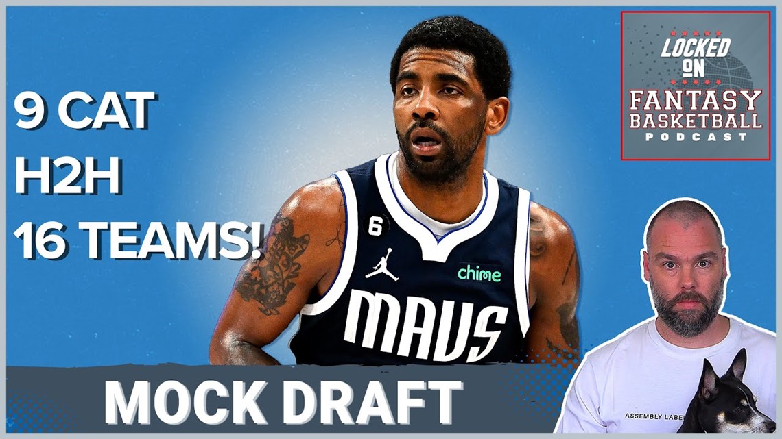 2023 Fantasy Basketball Mock Draft: 9 Cat, 16 Teams - First Round Kyrie?!