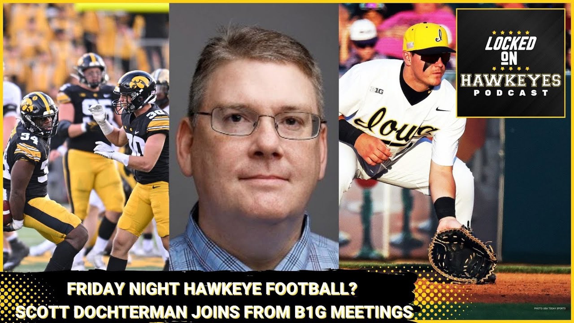Friday Night Hawkeye Football? Scott Dochterman joins from LA, Iowa Baseball in the B1G Tournament