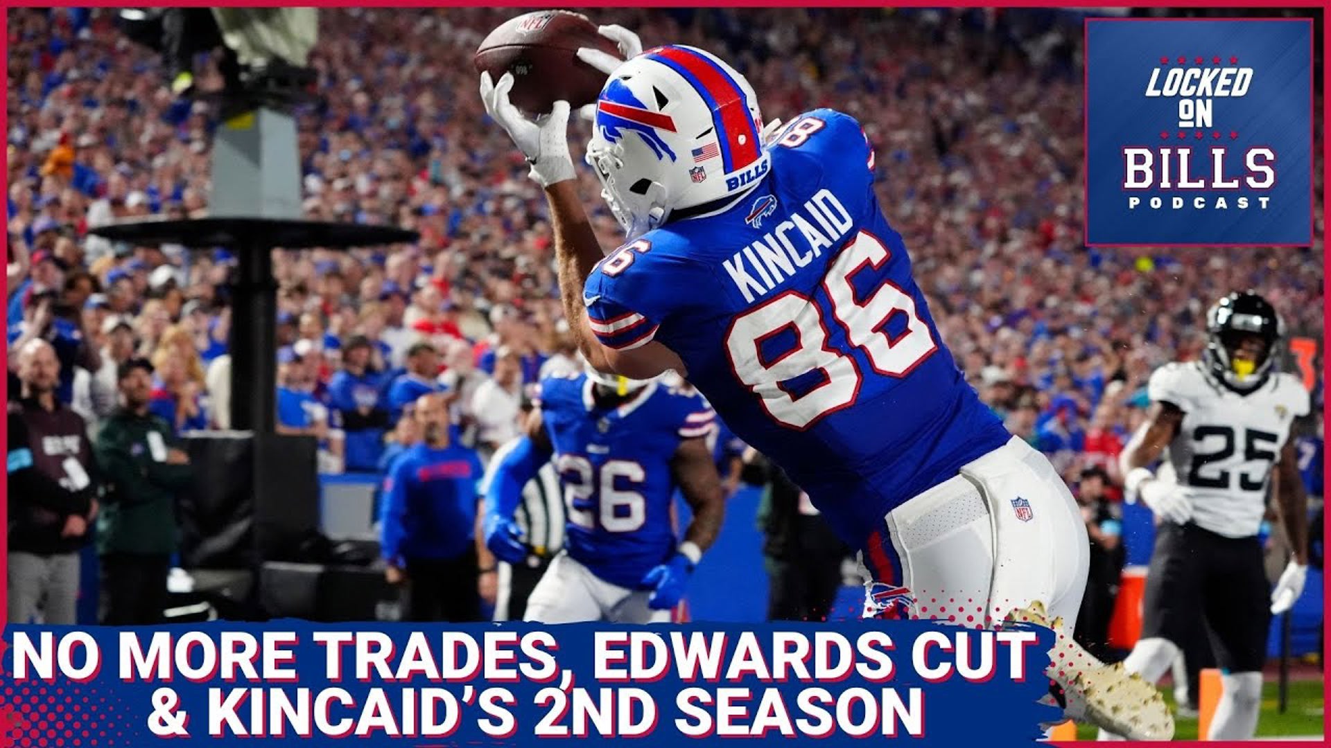 No additional trades for Buffalo Bills, Mike Edwards released & Dalton Kincaid’s sophomore campaign