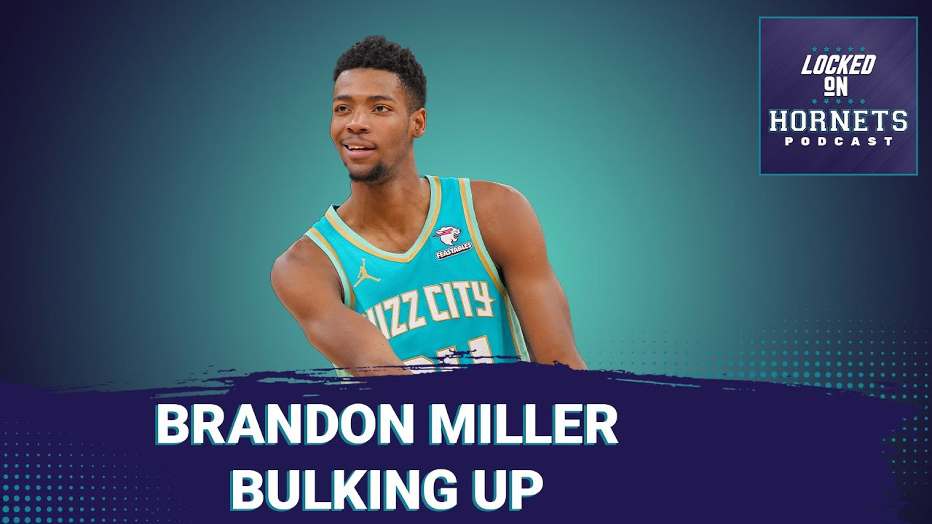 Brandon Miller gettin' beefy? What can the Charlotte rising